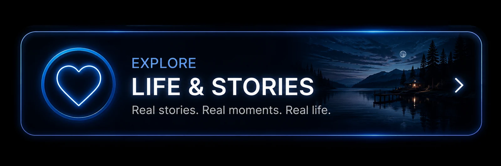 Explore Life and Stories